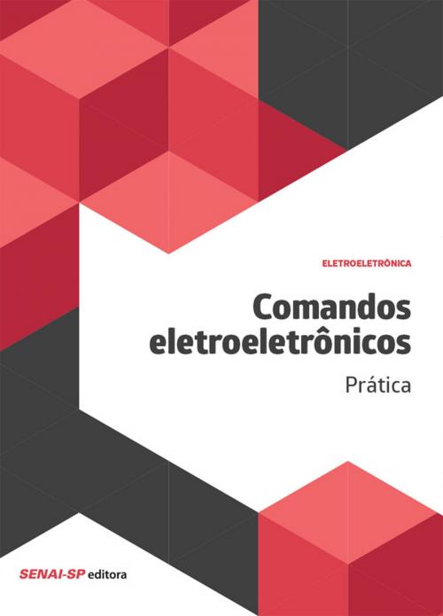 Cover of the book Comandos eletroeletrônicos – Prática by , SENAI-SP Editora