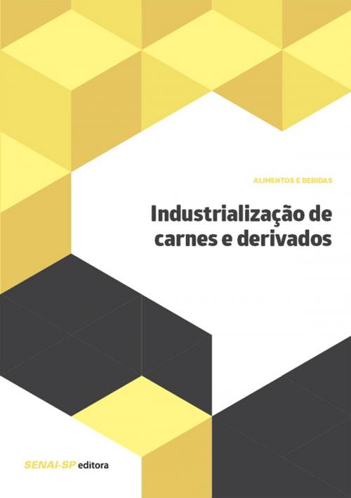 Cover of the book Industrialização de carnes e derivados by , SENAI-SP Editora