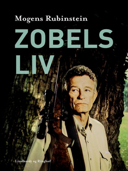 Cover of the book Zobels liv by Mogens Rubinstein, Lindhardt og Ringhof