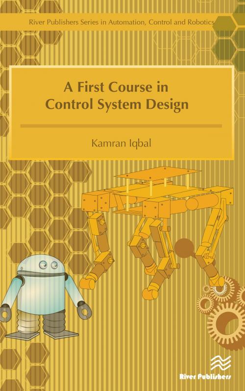 Cover of the book A First Course in Control System Design by Kamran Iqbal, River Publishers