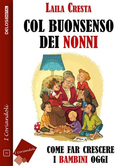 Cover of the book Col buonsenso dei nonni by Laila Cresta, Delos Digital
