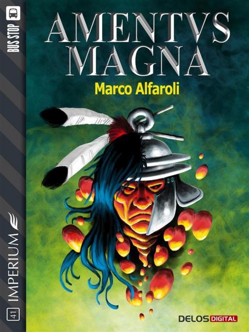 Cover of the book Amentus Magna by Marco Alfaroli, Delos Digital