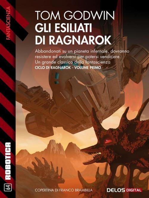 Cover of the book Gli esiliati di Ragnarok by Tom Godwin, Delos Digital