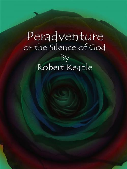 Cover of the book Peradventure by Robert Keable, Publisher s11838