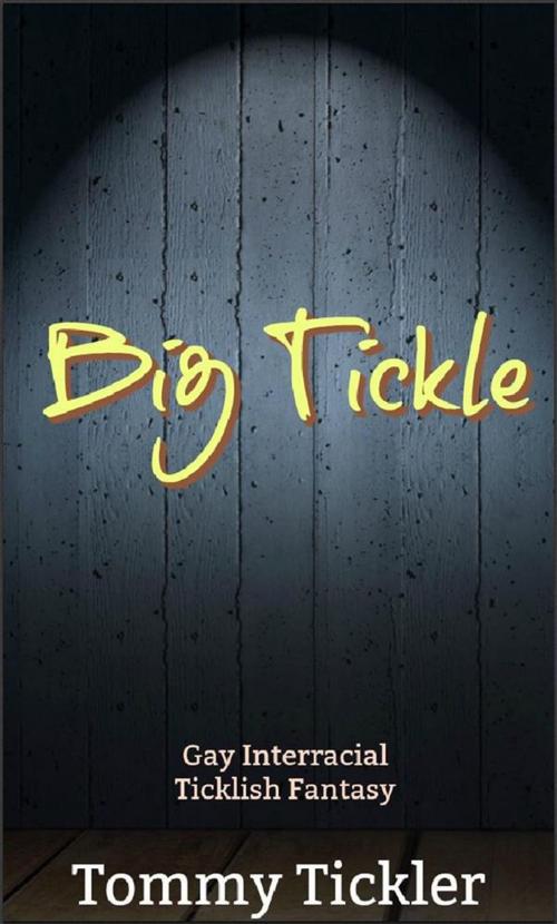 Cover of the book Big Tickle by Tommy Tickler, tommy Tickler, e4491