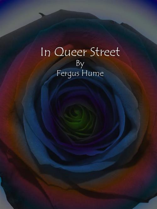 Cover of the book In Queer Street by Fergus Hume, Publisher s11838