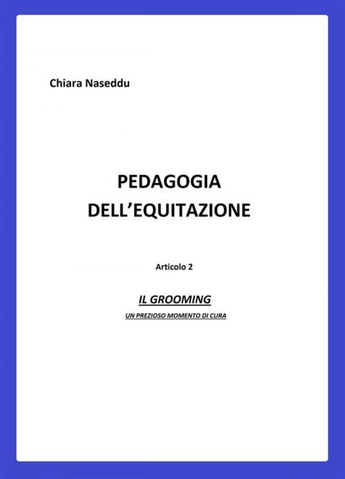 Cover of the book Pedagogia dell' equitazione 2 by Chiara Naseddu, Chiara Naseddu