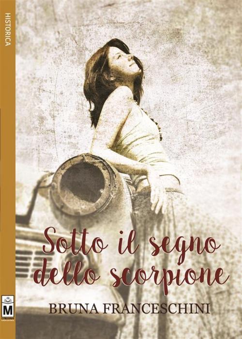 Cover of the book Sotto il segno dello scorpione by Bruna Franceschini, Le Mezzelane Casa Editrice