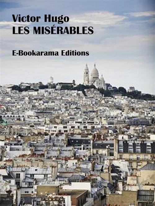 Cover of the book Les Misérables by Victor Hugo, E-BOOKARAMA