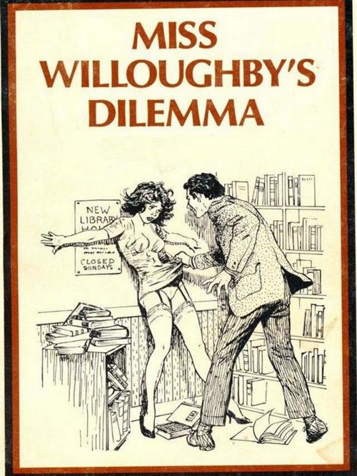 Cover of the book Miss Willoughby's Dilemma - Adult Erotica by Sand Wayne, Sandy