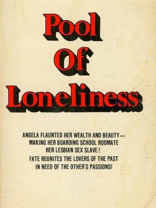 Cover of the book Pool Of Loneliness - Adult Erotica by Sand Wayne, Sandy