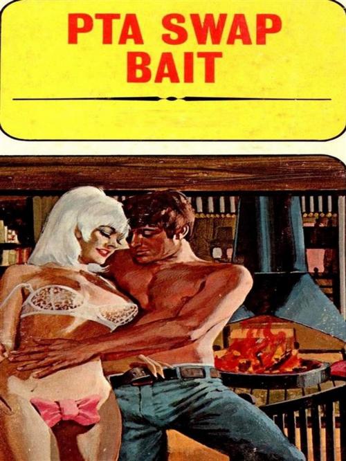 Cover of the book PTA Swap Bait - Adult Erotica by Sand Wayne, Sandy