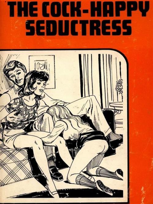 Cover of the book The Cock Happy Seductress - Adult Erotica by Sand Wayne, Sandy