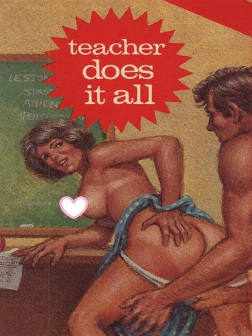 Cover of the book Teacher Does It All - Adult Erotica by Sand Wayne, Sandy