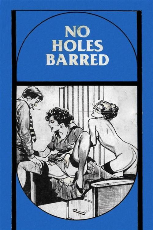 Cover of the book No Holes Barred - Erotic Novel by Sand Wayne, Sandy