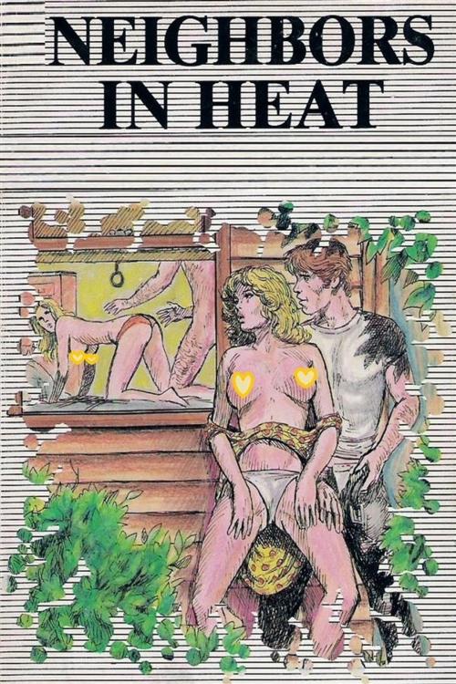 Cover of the book Neighbors In Heat - Erotic Novel by Sand Wayne, Sandy