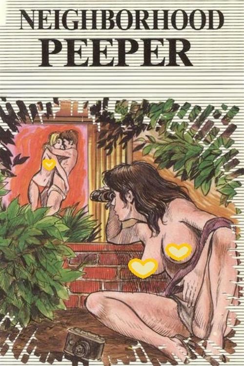 Cover of the book Neighborhood Peeper - Erotic Novel by Sand Wayne, Sandy