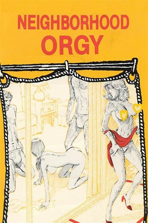 Cover of the book Neighborhood Orgy - Erotic Novel by Sand Wayne, Sandy