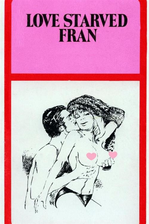 Cover of the book Love Starved Fran - Erotic Novel by Sand Wayne, Sandy