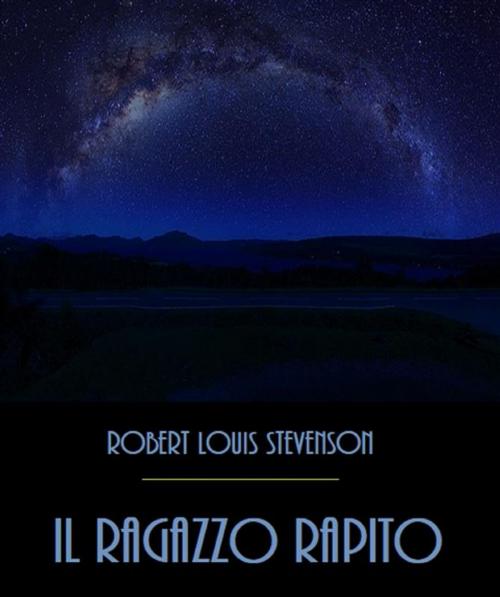 Cover of the book Il Ragazzo Rapito by Robert Louis Stevenson, Bauer Books