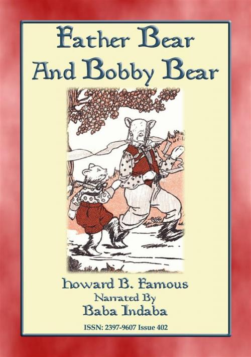 Cover of the book Father Bear and Bobby Bear - A Baba Indaba Children's Story by Howard B Famous, Narrated by Baba Indaba, Abela Publishing