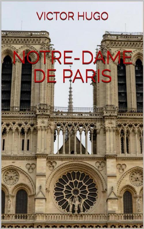 Cover of the book Notre-Dame De Paris by Victor Hugo, Youcanprint