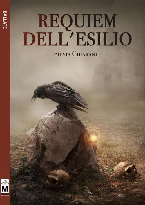 Cover of the book Requiem dell'esilio by Silvia Chiarante, Le Mezzelane Casa Editrice