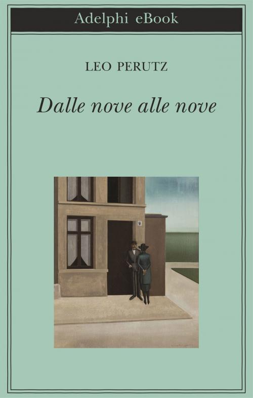 Cover of the book Dalle nove alle nove by Leo Perutz, Adelphi