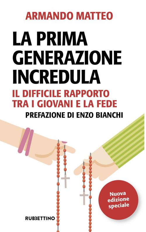 Cover of the book La prima generazione incredula by Armando Matteo, Rubbettino Editore