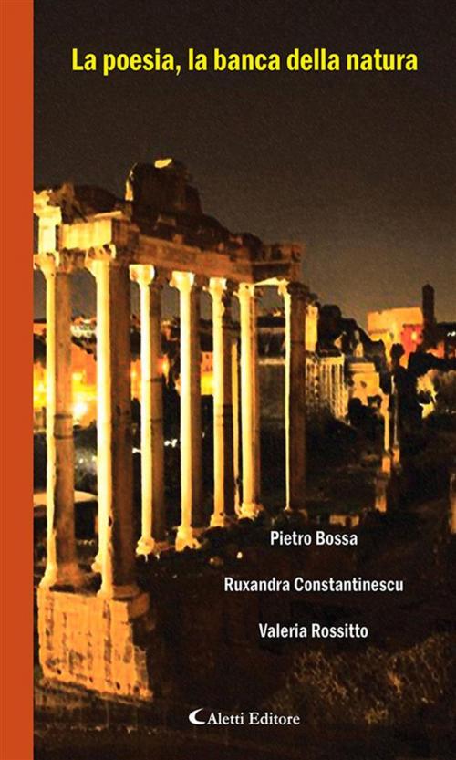 Cover of the book La poesia, la banca della natura by Poeti a raffronto, Aletti Editore