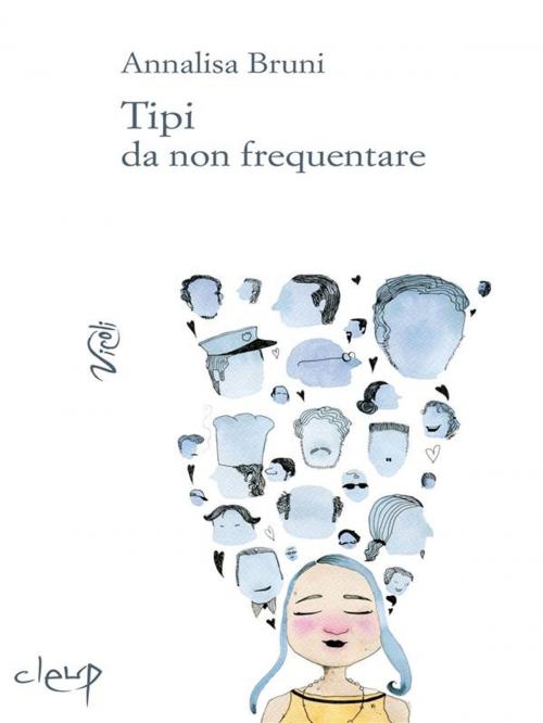Cover of the book Tipi da non frequentare by Annalisa Bruni, CLEUP