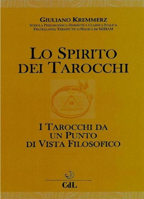 Cover of the book Lo Spirito dei Tarocchi by Giuliano Kremmerz, Edizioni Cerchio della Luna
