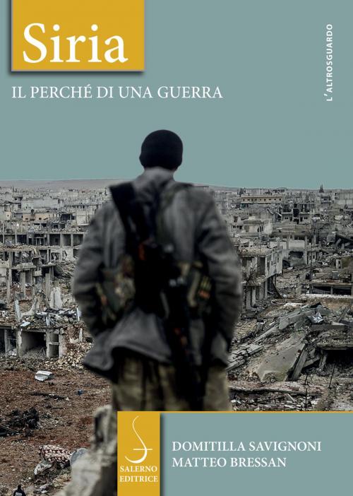 Cover of the book Siria by Domitilla Savignoni, Matteo Bressan, Salerno Editrice