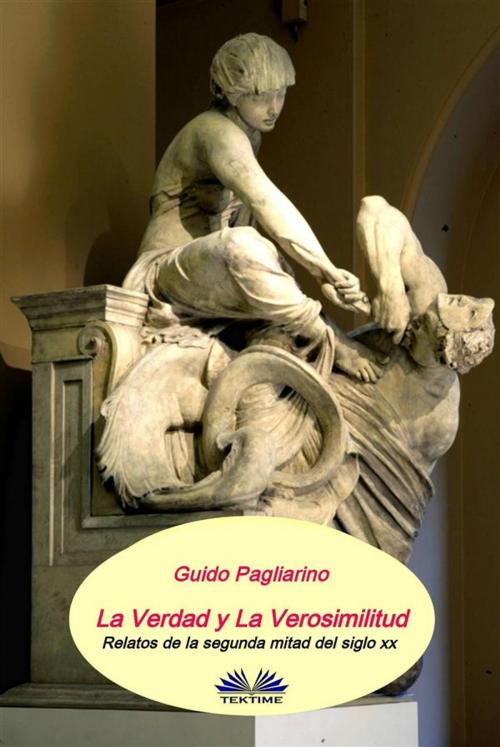 Cover of the book La Verdad y la Verosimilitud by Guido Pagliarino, Tektime
