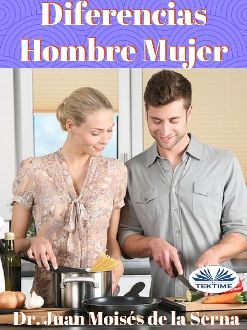 Cover of the book Diferencias Hombre Mujer by Juan Moisés  De La Serna, Tektime
