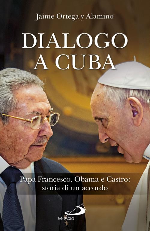 Cover of the book Dialogo a Cuba by Jaime Ortega y Alamino, San Paolo Edizioni