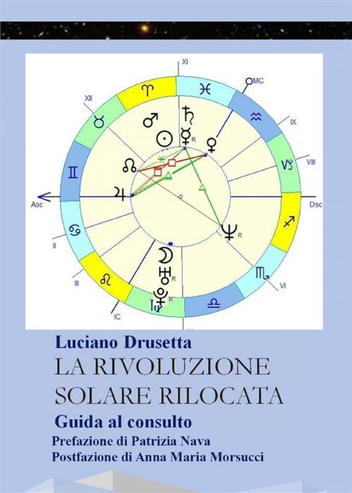 Cover of the book La Rivoluzione Solare Rilocata. Guida al consulto by Luciano Drusetta, Youcanprint