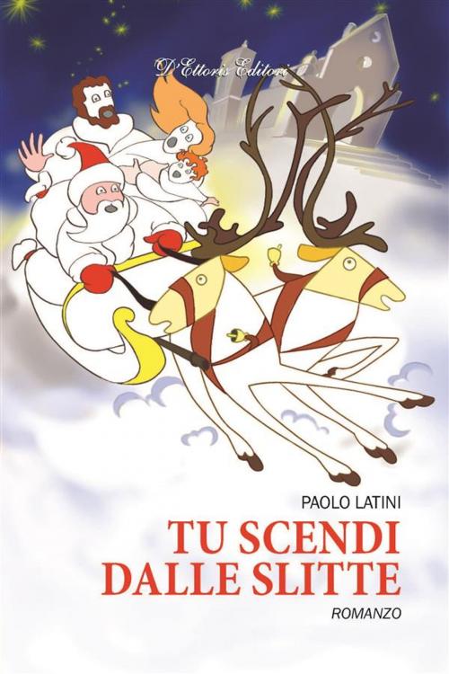 Cover of the book Tu scendi dalle slitte by Paolo Latini, D'Ettoris Editori