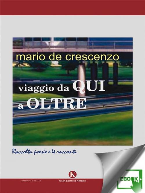 Cover of the book Viaggio da Qui a Oltre by Mario De Crescenzo, Kimerik
