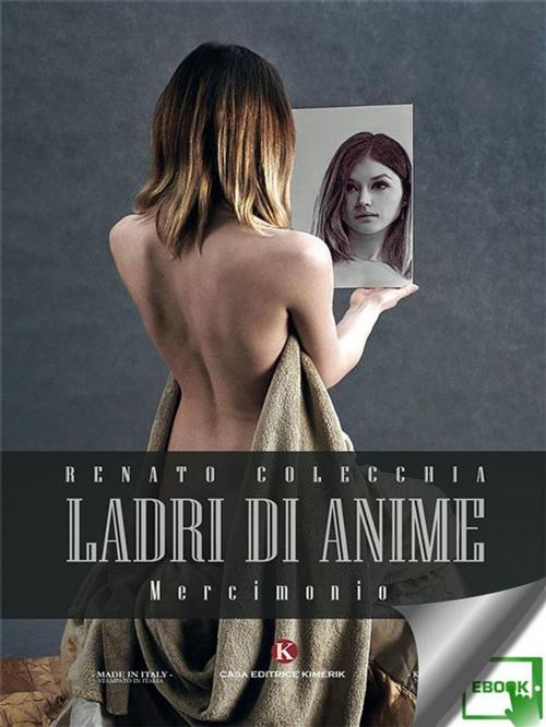 Cover of the book Ladri di anime by Colecchia Renato, Kimerik