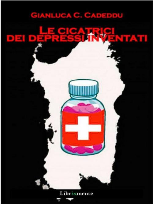 Cover of the book Le cicatrici dei depressi inventati by Gianluca C. Cadeddu, LIBRINMENTE