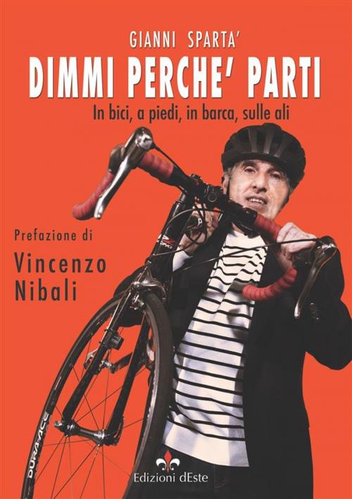 Cover of the book Dimmi perché parti by Gianni Spartà, Edizioni dEste