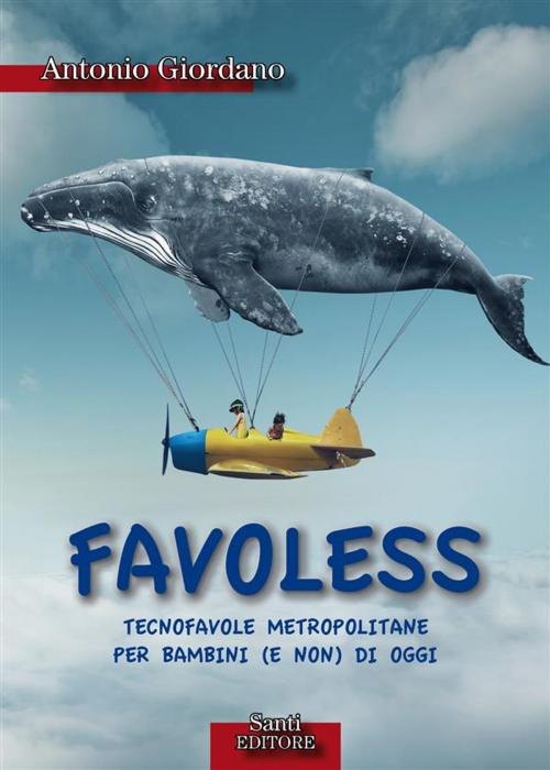 Cover of the book Favoless by Antonio Giordano, Santi Editore
