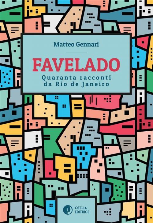 Cover of the book Favelado by Matteo Gennari, Ofelia Editrice