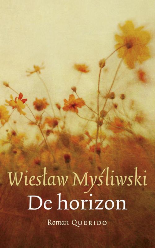 Cover of the book De horizon by Wieslaw Mysliwski, Singel Uitgeverijen