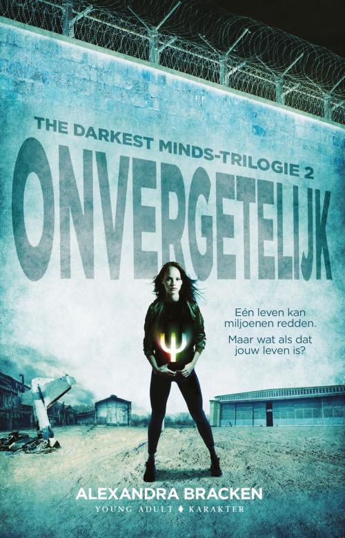 Cover of the book Onvergetelijk by Alexandra Bracken, Karakter Uitgevers BV