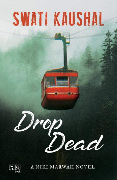 Cover of the book Drop Dead by Swati Kaushal, Hachette India