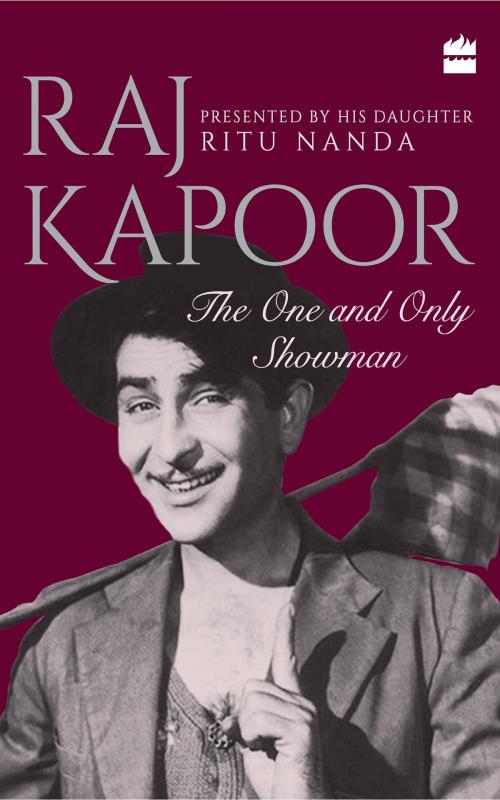 Cover of the book Raj Kapoor: The One and Only Showman by Ritu Nanda, HarperCollins Publishers India