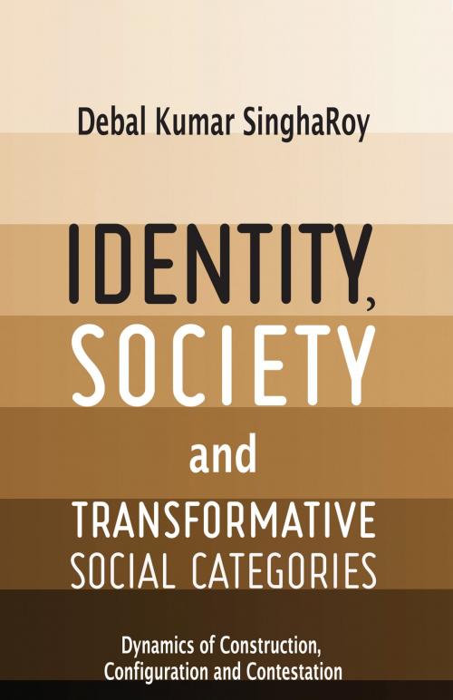 Cover of the book Identity, Society and Transformative Social Categories by Debal Kumar SinghaRoy, SAGE Publications