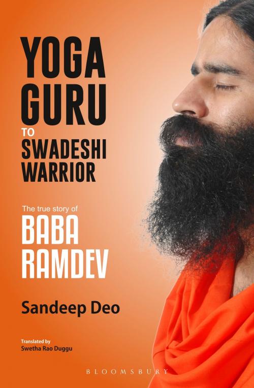 Cover of the book Yoga Guru to Swadeshi Warrior by Mr Sandeep Deo, Bloomsbury Publishing